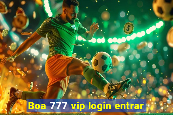 Boa 777 vip login entrar